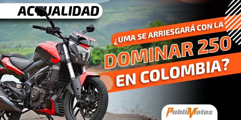 ¿UMA se arriesgará con la Dominar 250 en Colombia?