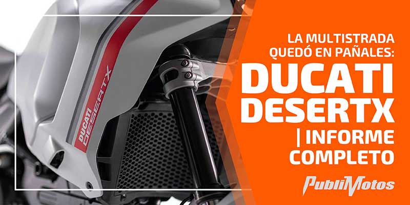 La Multistrada quedó en pañales: Ducati DesertX | Informe completo 