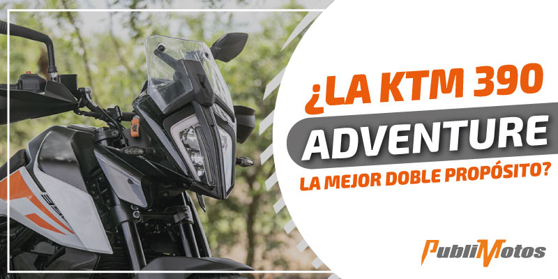 ¿La KTM 390  Adventure, la mejor moto doble propósito?