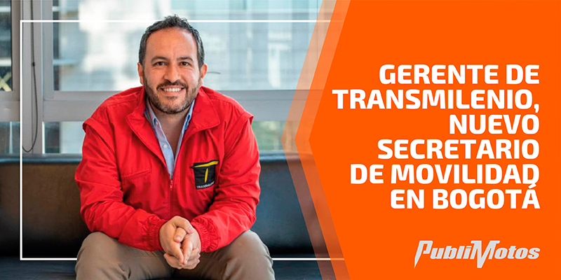 Gerente de Transmilenio, nuevo Secretario de Movilidad en Bogotá