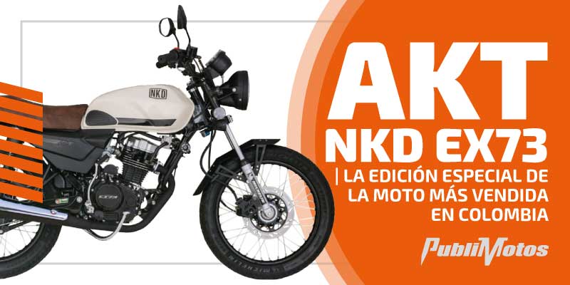 AKT NKD EX73 | La edición especial de la moto más vendida en Colombia
