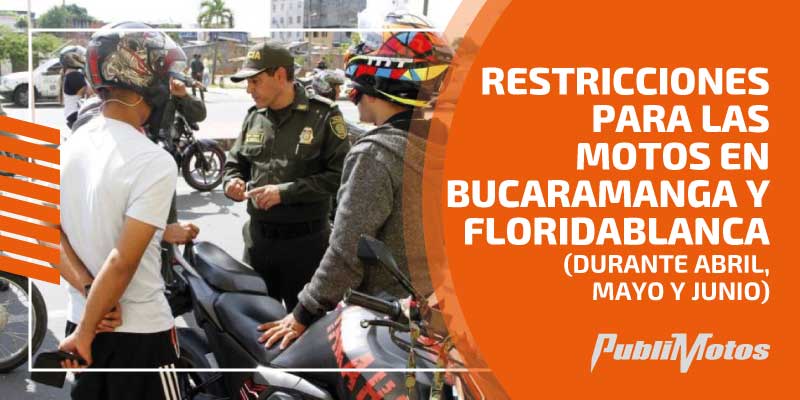 Restricciones para las motos en Bucaramanga y Floridablanca (durante abril, mayo y junio)