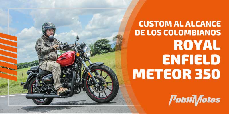 Custom al alcance de los colombianos | Royal Enfield Meteor 350