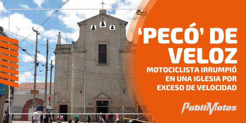 'Pecó' de Veloz | Motociclista irrumpe en una iglesia por exceso de velocidad