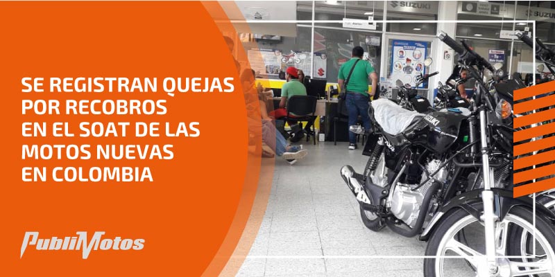 Se registran quejas por recobros en el SOAT de las motos nuevas en Colombia