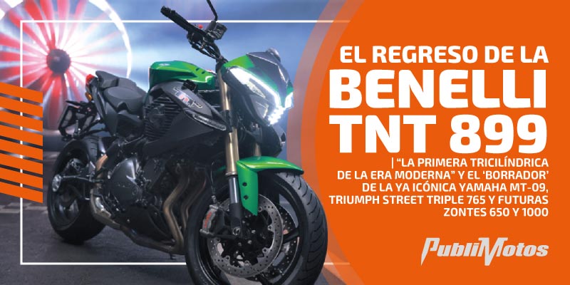 El regreso de la Benelli TNT 899 | “La primera tricilíndrica de la era moderna” y el ‘borrador’ de la ya icónica Yamaha MT-09, Triumph Street Triple 765 y futuras Zontes 650 y 1000