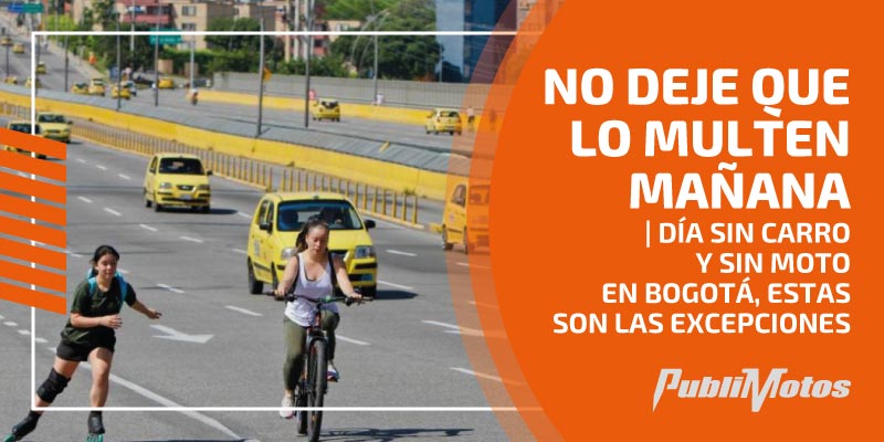 No deje que lo multen mañana | Día sin carro y sin moto en Bogotá, estas son las excepciones