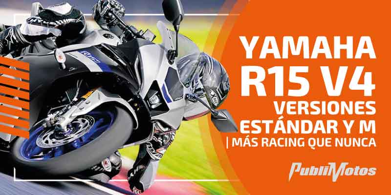 Yamaha R15 V4 versiones estándar y M | Más racing que nunca