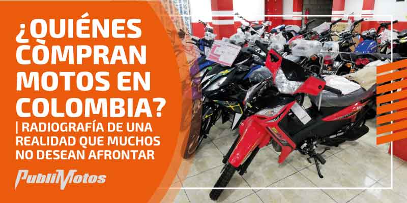 ¿Quiénes compran motos en Colombia? | Radiografía de una realidad que muchos no desean afrontar