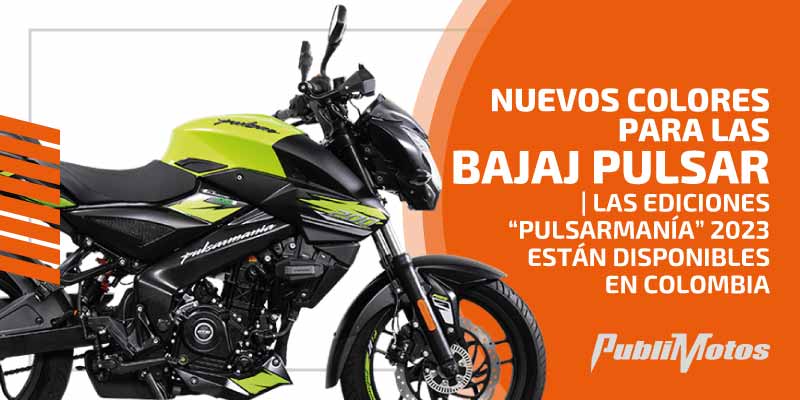Nuevos colores para las Bajaj Pulsar | Las ediciones “Pulsarmanía” 2023 están disponibles en Colombia 