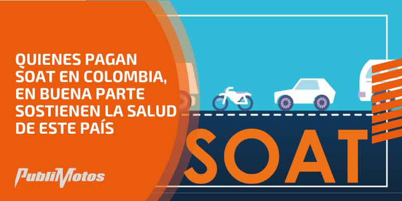 Quienes pagan SOAT en Colombia, en buena parte sostienen la salud de este país