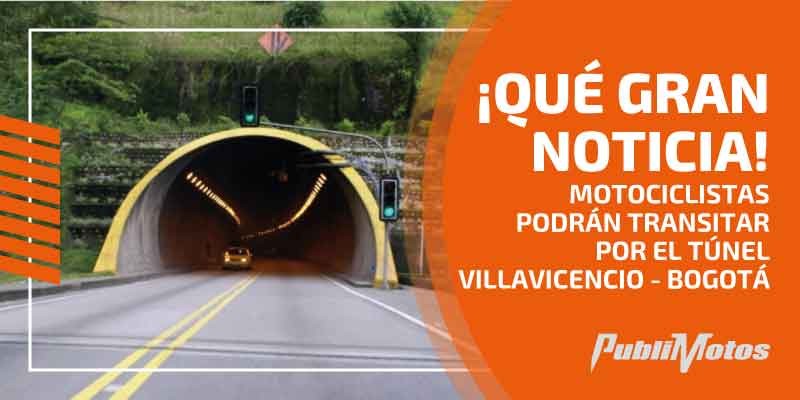 ¡Qué gran noticia! Motociclistas podrán transitar por el Túnel Villavicencio - Bogotá