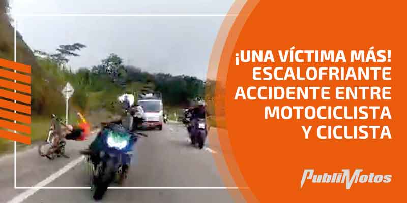 ¡Una víctima más! Escalofriante accidente entre motociclista y ciclista
