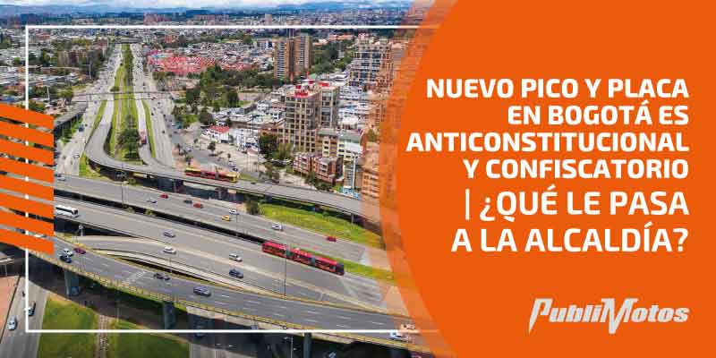 Nuevo Pico y Placa en Bogotá es anticonstitucional y confiscatorio | ¿Qué le pasa a la Alcaldía?