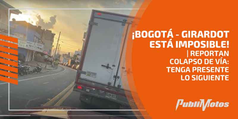 ¡Bogotá -  Girardot está imposible! reportan colapso de vía: tenga presente lo siguiente