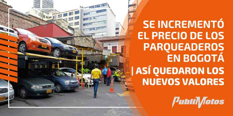 Se incrementó el precio de los parqueaderos en Bogotá | Así quedaron los nuevos valores