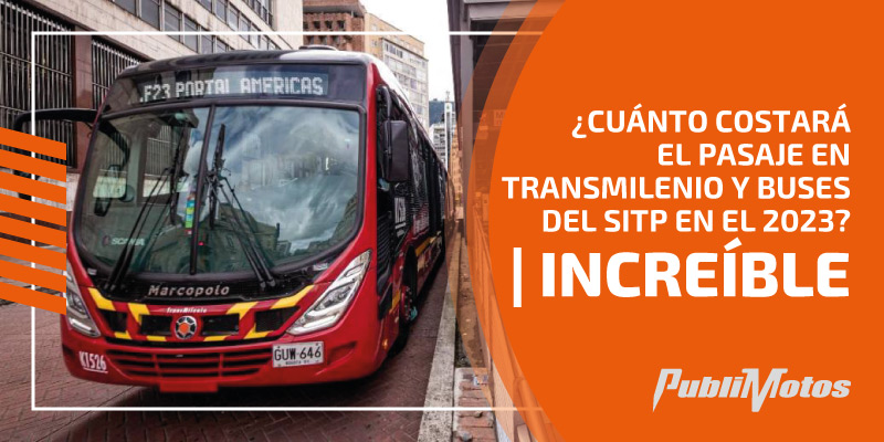 ¿Cuánto costará el pasaje en Transmilenio y buses del SITP en el 2023? | Increíble