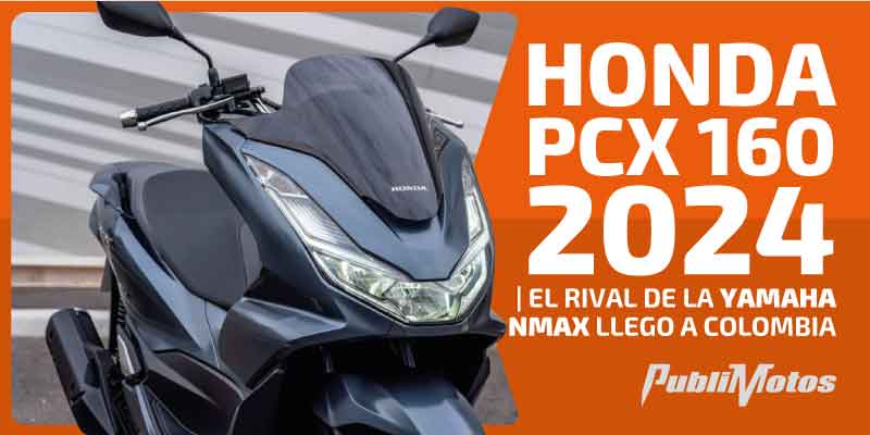 Honda PCX 160 2024 | El rival de la Yamaha NMax llego a Colombia