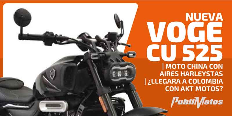 Nueva Voge CU 525 | Moto china con aires Harleystas | ¿Llegara a Colombia con AKT Motos?