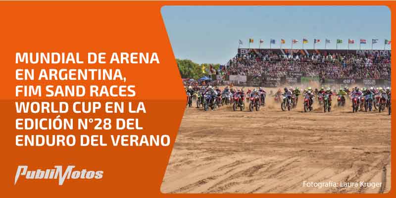 Mundial de arena en Argentina, FIM Sand Races World Cup en la Edición N°28 del Enduro del Verano