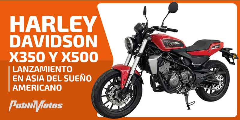 Harley-Davidson X350 y X500 | Lanzamiento en Asia del sueño americano