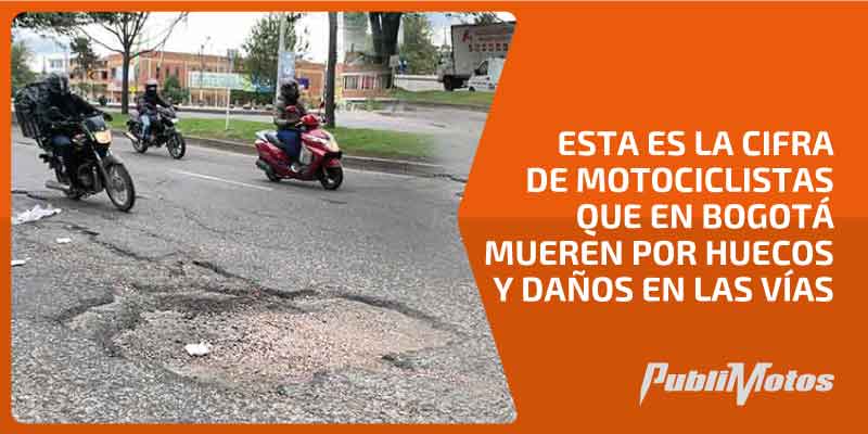 Esta es la cifra de motociclistas que en Bogotá mueren por huecos y daños en las vías 