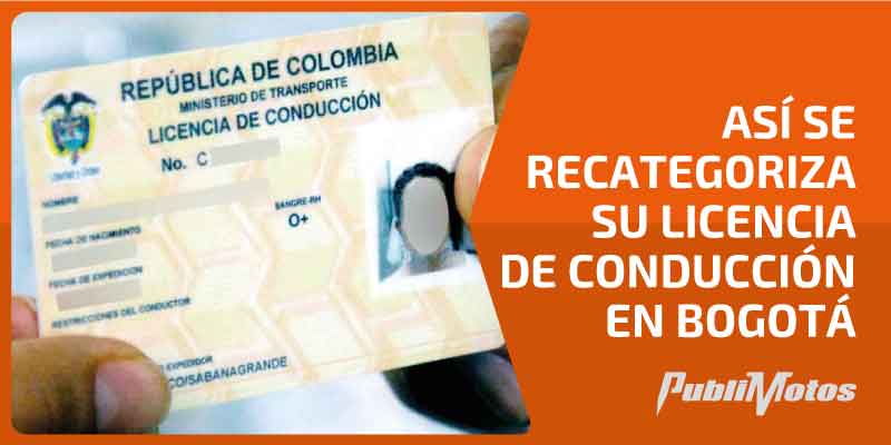 Así se recategoriza su licencia de conducción en Bogotá