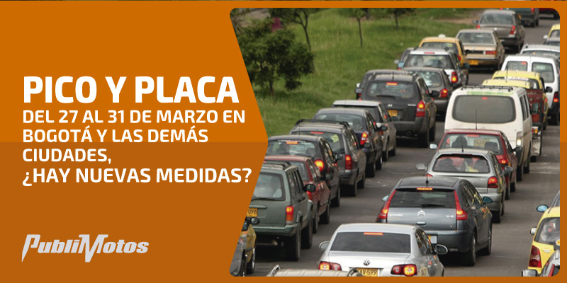 Pico y placa del 27 al 31 de marzo en Bogotá y las demás ciudades, ¿hay nuevas medidas? 