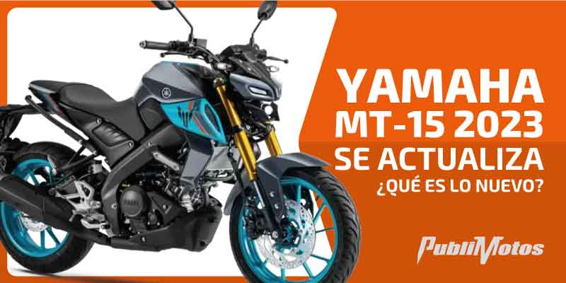 Yamaha MT-15 2023 se actualiza | ¿Qué es lo nuevo?