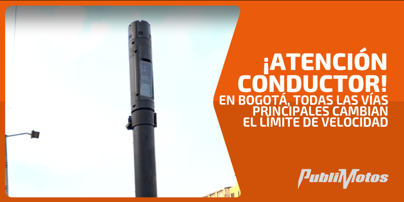 ¡ATENCIÓN CONDUCTOR! En Bogotá, todas las vías principales cambian el límite de velocidad